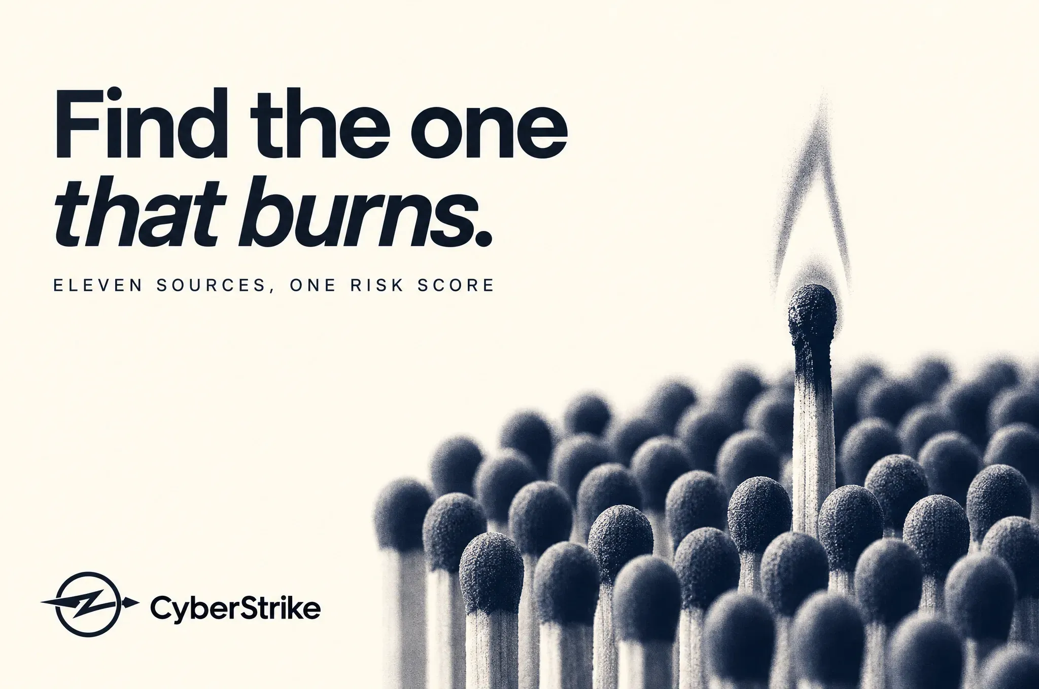 One match lit among many — find the one that burns: eleven sources, one risk score