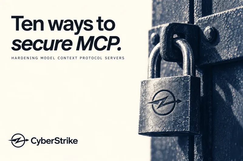 A padlock with the CyberStrike logo on a locked crate: hardening Model Context Protocol servers