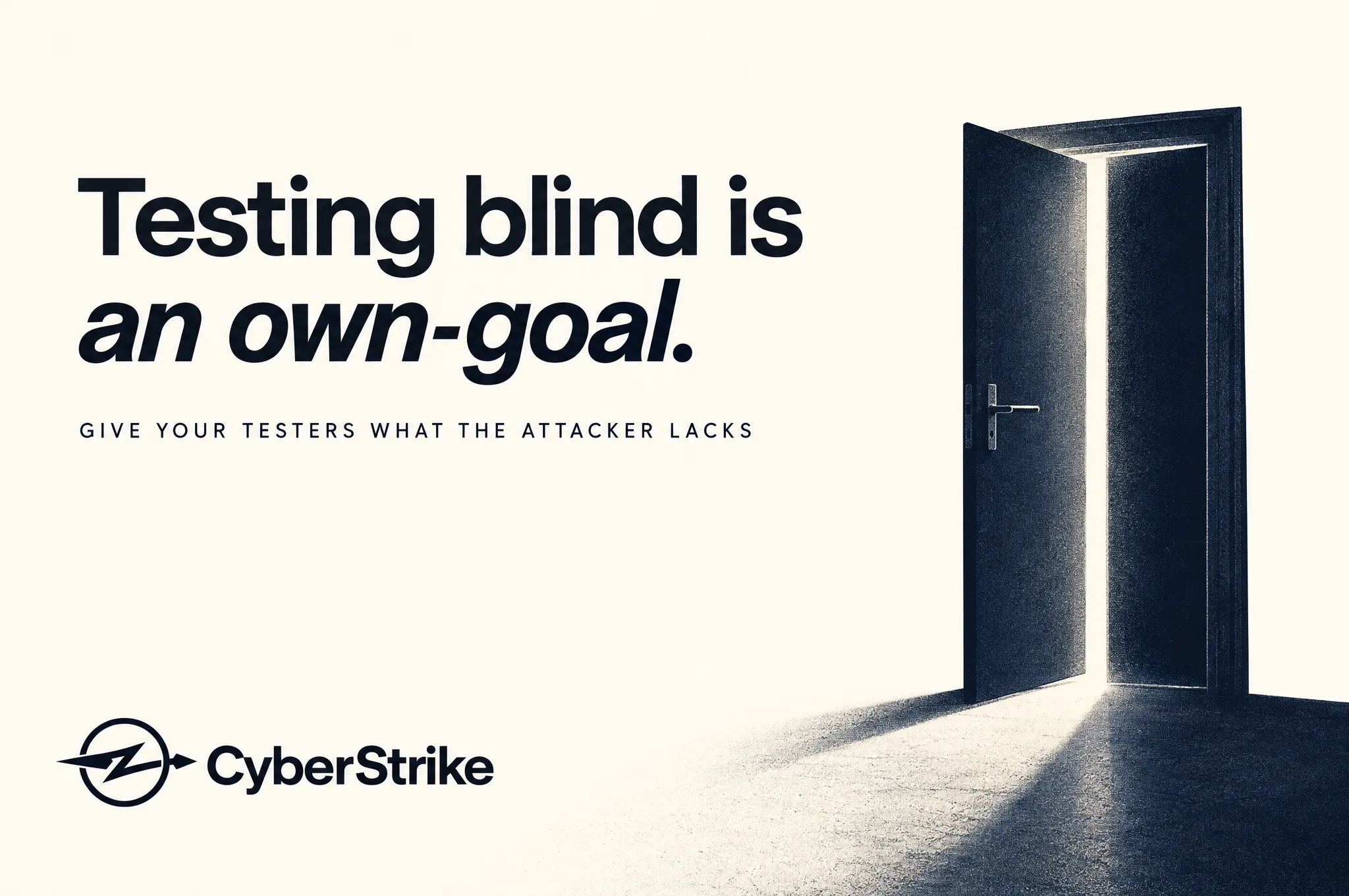 Testing blind is an own-goal: give your testers what the attacker lacks